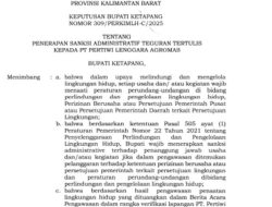 Bupati Ketapang Terapkan Sanksi ke PT Pertiwi Lenggara Agromas